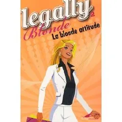 livre legally blonde tome 2 - la blonde attitude