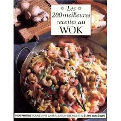 livre les 200 meilleures recettes de la cuisine au wok