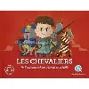 livre les chevaliers - de l'adoubement aux champs de bataille