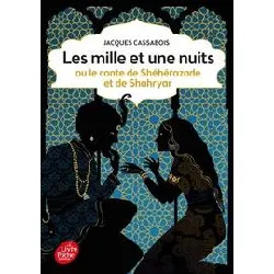 livre les mille et une nuits - ou le conte de shéhérazade et de shahryar