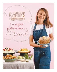 livre les super pâtisseries de maud