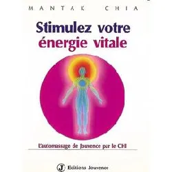 livre stimulez votre énergie vitale