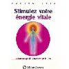 livre stimulez votre énergie vitale