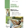 livre stress controle : maitrissez le stress equilibrez