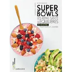 livre superbowls - les repas santé et équilibrés