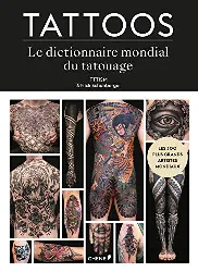 livre tattoos - le dictionnaire mondial du tatouage