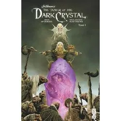 livre the power of the dark crystal tome 1