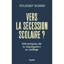 livre vers la sécession scolaire ? - youssef souidi