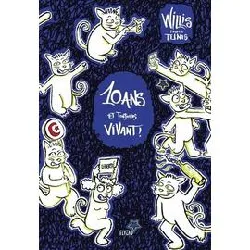 livre willis from tunis - 10 ans et toujours vivant !