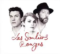cd fabrice aboulker et marc lavoine avec cœur de pirate, arthur h, marc lavoine - les souliers rouges (2016 - 09 - 09)