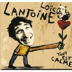cd loïc lantoine - tout est calme (2006)