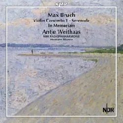 cd max bruch - violin concerto 1 âˆ™ serenade âˆ™ in memoriam (2015)