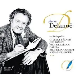cd pierre delanoë - ses interprètes (2016)