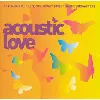 cd various - acoustic love (2005)