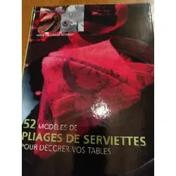 livre 52 modèles de pliages de serviettes