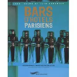 livre bars d'hôtels parisiens - luxe, calme et club - sandwich