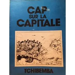 livre cap sur la capitale tchibemba (1ère édition 1985)