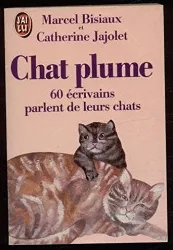 livre chat plume - 60 écrivains parlent de leurs chats