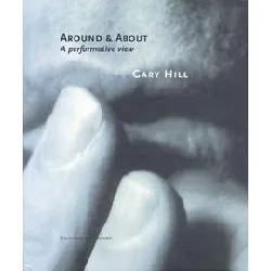 livre gary hill - around & about - a performative view