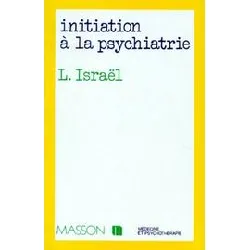 livre initiation à la psychiatrie lucien israël