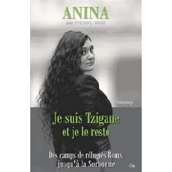 livre je suis tzigane et je le reste : des camps de réfugiés roms jusqu'à la sorbonne