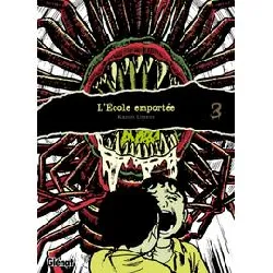 livre l'école emportée - édition originale - tome 03
