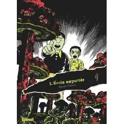 livre l'école emportée - édition originale - tome 04