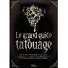 livre le grand guide du tatouage