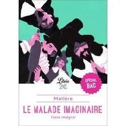 livre le malade imaginaire - bac 2024