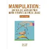 livre le petit de - manipulation 300 trucs et astuces pour obtenir tout ce que vous voulez