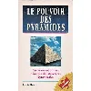 livre le pouvoir des pyramides