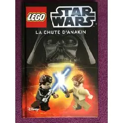 livre lego star wars : roman : la chute d'anakin