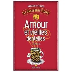livre les panthères grises - tome 1 - amour et vieilles dentelles