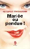 livre mariee ou pendue !