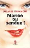 livre mariee ou pendue !
