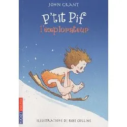 livre p'tit pif tome 4 - l'explorateur