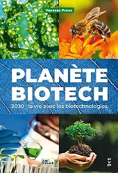 livre planète biotech - 2030 : la vie avec les biotechnologies