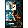 livre trois vies par semaine