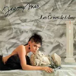 vinyle jeanne mas - les crises de l'ame (1989)