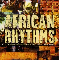 cd african rhythms: traditional voices and music from the heart of africa (2001)