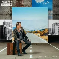 cd florent pagny - le présent d'abord (2017)