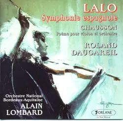 cd lalo / chausson - roland daugareil, orchestre national bordeaux aquitaine, alain lombard - symphonie espagnole / poème pour vio