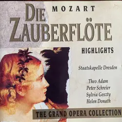 cd mozart, staatskapelle dresden, theo adam, peter schreier, sylvia geszty, helen donath - die zauberflöte, highlights (1992)