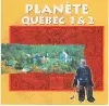 cd  - planète québec 1 & 2 (1999)