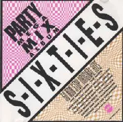cd  - s.i.x.t.i.e.s - party mega mix album (1987)