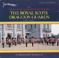 cd the regimental band, pipes and drums the royal scots dragoon guards (carabiniers and greys) - in the finest tradition (1988)