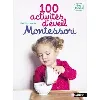 livre 100 activites d'eveil montessori