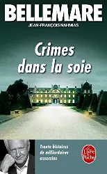 livre crimes dans la soie - 30 histoires de milliardaires assassins