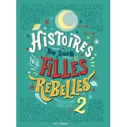 livre histoires du soir pour filles rebelles tome 2