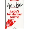 livre jusqu'à ton dernier souffle - occasion